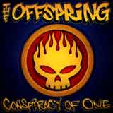 The Offspring - Conspiracy Of One